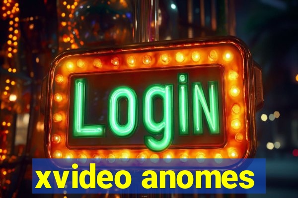 xvideo anomes